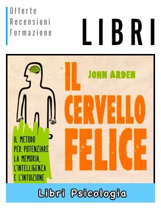 Il-Cervello-Felice-John-Arden-libro-recensione-offerte