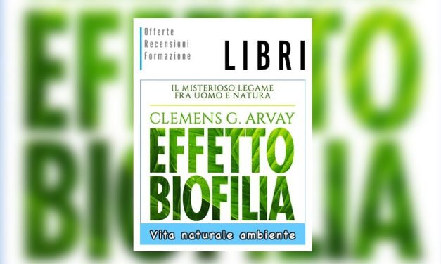 Effetto Biofilia libro di Clemens G. Arvay recensioni